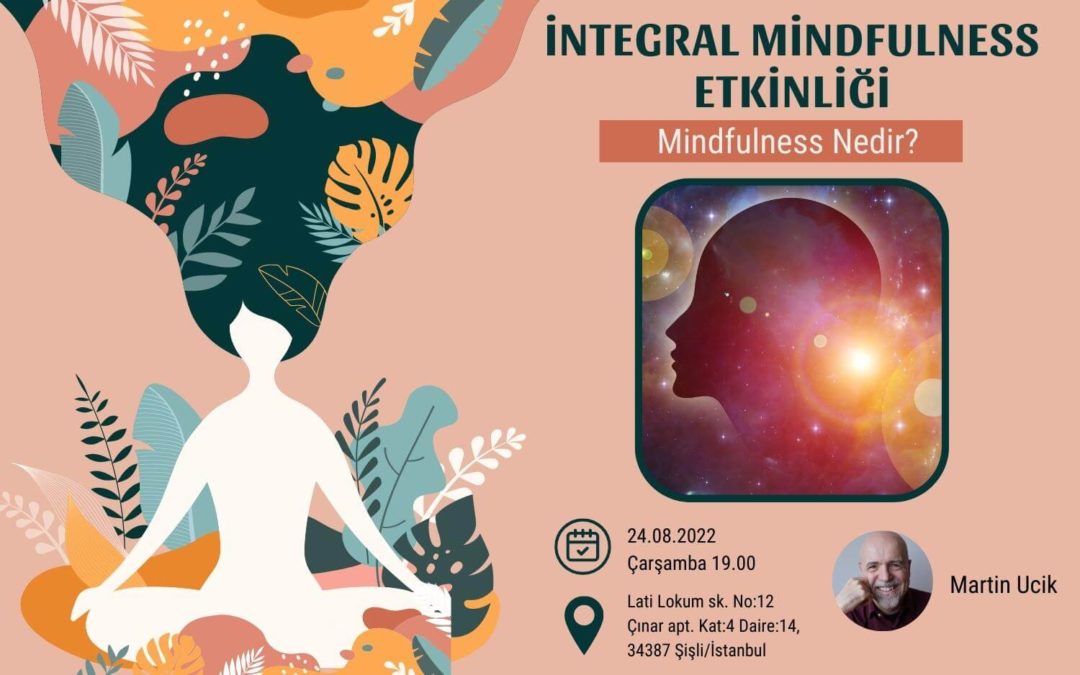24.08.2022 – Mindfulness Nedir? What is Mindfulness?