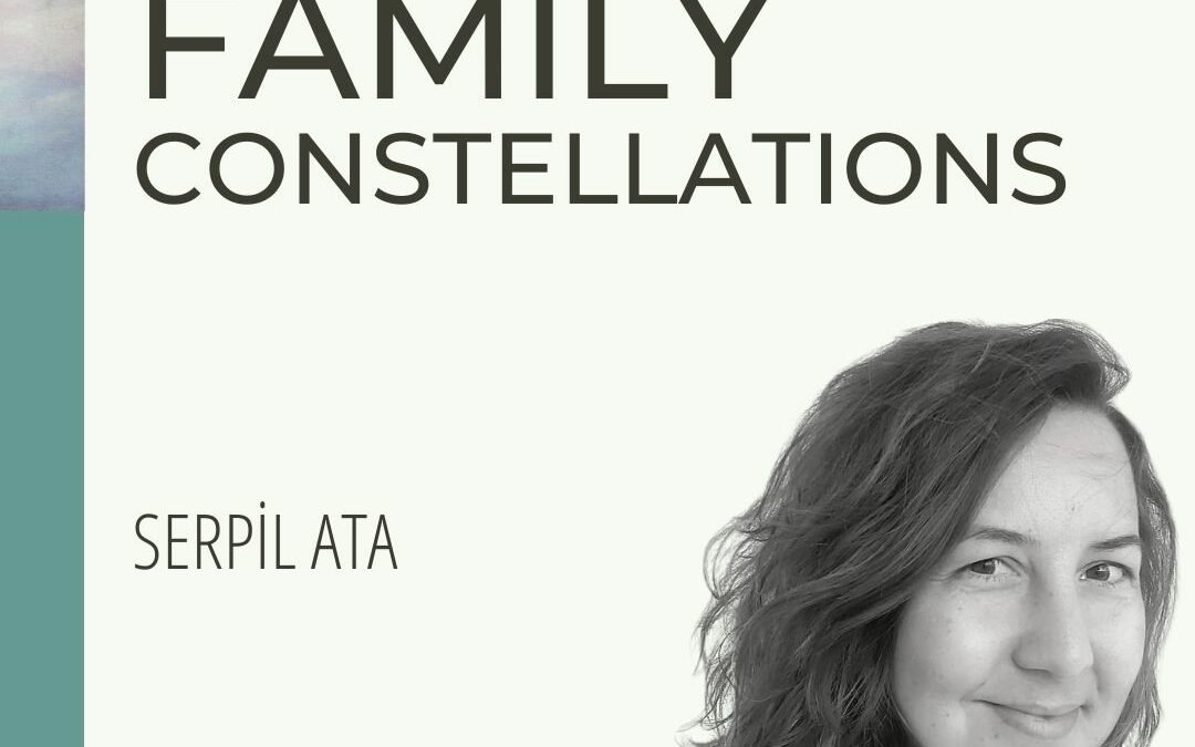 7. Haziran, 18:30 Family Constellations Workshop – Facilitated by Serpil Ata (English)