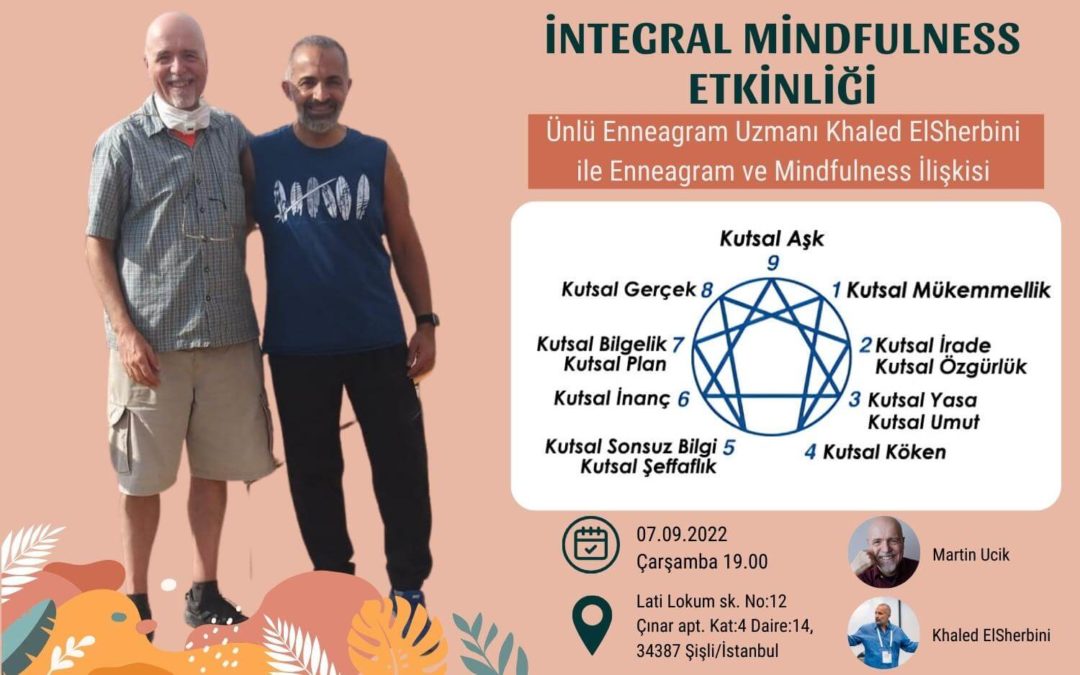 07.09.2022 – Khaled ElSherbini ile Enneagram ve Mindfulness (Enneagram and Mindfulness with Khaled ElSherbini)