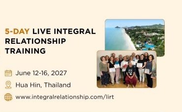 June, 12-16, 2027 5-Day Integral Relationship Training in Hua Hin, Thailand