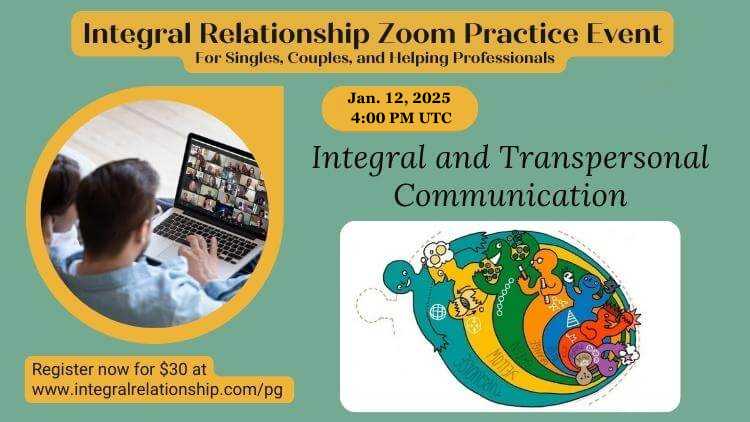 Jan. 12. 2025, Module 8: Integral and transpersonal communication          